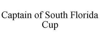 CAPTAIN OF SOUTH FLORIDA CUP