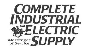 COMPLETE INDUSTRIAL AND ELECTRIC SUPPLYMESSENGER OF SERVICE