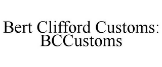 BERT CLIFFORD CUSTOMS: BCCUSTOMS