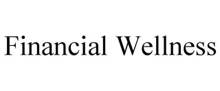 FINANCIAL WELLNESS