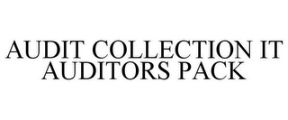 AUDIT COLLECTION IT AUDITORS PACK