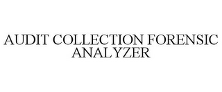 AUDIT COLLECTION FORENSIC ANALYZER