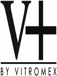 V+ BY VITROMEX