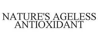 NATURE'S AGELESS ANTIOXIDANT