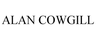 ALAN COWGILL