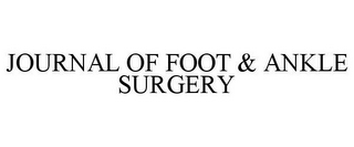 JOURNAL OF FOOT & ANKLE SURGERY