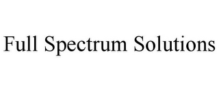 FULL SPECTRUM SOLUTIONS