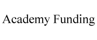 ACADEMY FUNDING