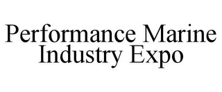 PERFORMANCE MARINE INDUSTRY EXPO