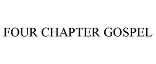 FOUR CHAPTER GOSPEL