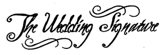 THE WEDDING SIGNATURE