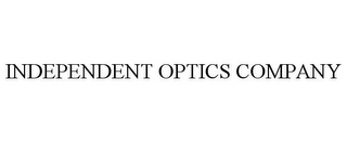 INDEPENDENT OPTICS COMPANY