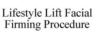 LIFESTYLE LIFT FACIAL FIRMING PROCEDURE