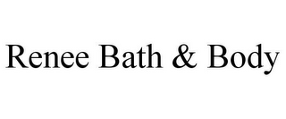 RENEE BATH & BODY