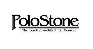 POLOSTONE THE LEADING ARCHITECTURAL CEMENT