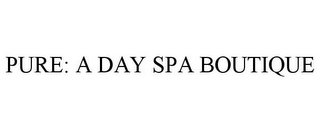 PURE: A DAY SPA BOUTIQUE