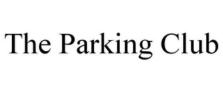 THE PARKING CLUB