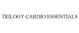 TRILOGY CARDIO ESSENTIALS