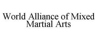 WORLD ALLIANCE OF MIXED MARTIAL ARTS