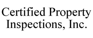 CERTIFIED PROPERTY INSPECTIONS, INC.