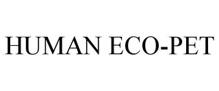 HUMAN ECO-PET