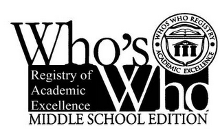 WHO'S WHO REGISTRY OF ACADEMIC EXCELLENCE MIDDLE SCHOOL EDITION · WHO'S WHO REGISTRY · ACADEMIC EXCELLENCE