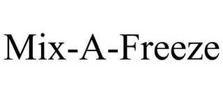MIX-A-FREEZE