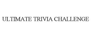 ULTIMATE TRIVIA CHALLENGE