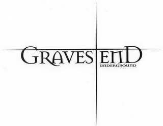 GRAVES END UNDERGROUND