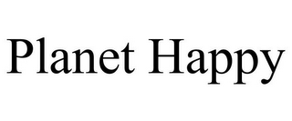 PLANET HAPPY