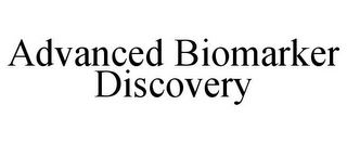 ADVANCED BIOMARKER DISCOVERY