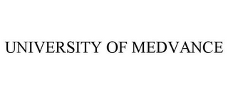 UNIVERSITY OF MEDVANCE