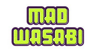 MAD WASABI