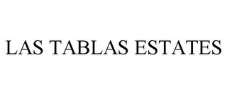 LAS TABLAS ESTATES