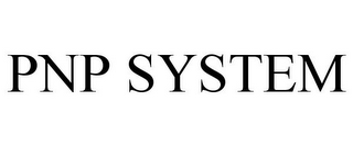 PNP SYSTEM