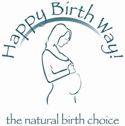 HAPPY BIRTH WAY!THE NATURAL BIRTH CHOICE