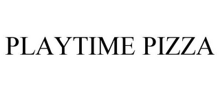 PLAYTIME PIZZA