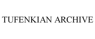 TUFENKIAN ARCHIVE