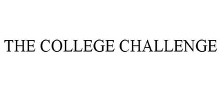 THE COLLEGE CHALLENGE