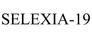 SELEXIA-19