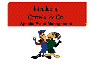 INTRODUCING CROWS & CO. SPECIAL EVENT MANAGEMENT