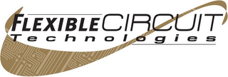 FLEXIBLE CIRCUIT TECHNOLOGIES