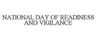 NATIONAL DAY OF READINESS AND VIGILANCE