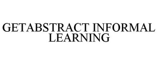 GETABSTRACT INFORMAL LEARNING