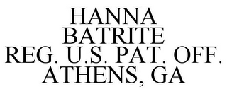 HANNA BATRITE REG. U.S. PAT. OFF. ATHENS, GA