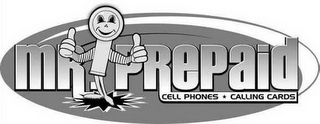 MR. PREPAID CELL PHONES * CALLING CARDS