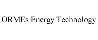 ORMES ENERGY TECHNOLOGY