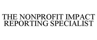 THE NONPROFIT IMPACT REPORTING SPECIALIST