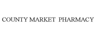 COUNTY MARKET PHARMACY