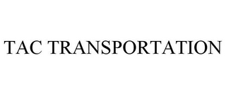 TAC TRANSPORTATION